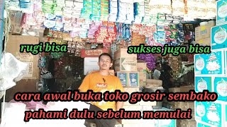 Buka usaha grosir sembako//dengan modal pas Pasan//agar tidak merugi pahami beberapa hal berikut ini