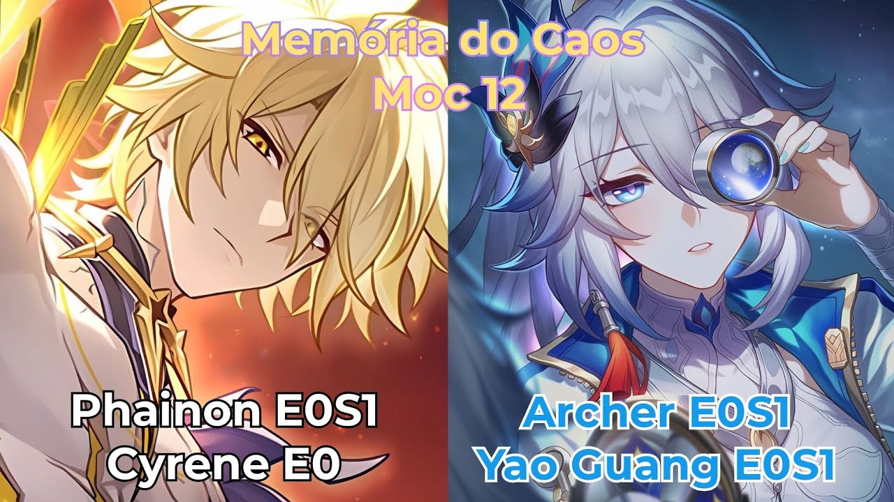 Phainon x Cyrene Sustainless & Archer E0S1 x Yao Guang E0S1 Memória do Caos Moc 12 HSR 4.0 