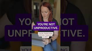 You're Not Unproductive — You're Prioritizing Without Enough Clarity (Claude Fixed This for Me)