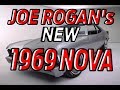 Joe Rogan's New 1969 Nova: Metal Work and Body Design