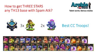 How to THREE Stars Any TH13 Base  | Spam Attack Strategy 2021