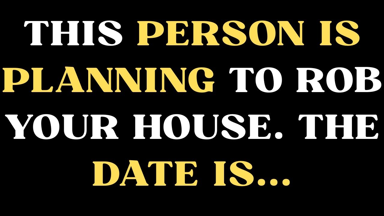 Angels Say | This person is planning to rob your house. The date is ...