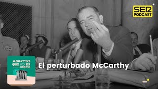 Acontece que no es poco | El perturbado McCarthy