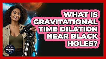 What Is Gravitational Time Dilation Near Black Holes?