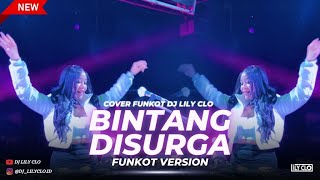 FUNKOT-BINTANG DISURGA [ NOAH ] COVER BY DJ LILY CLO