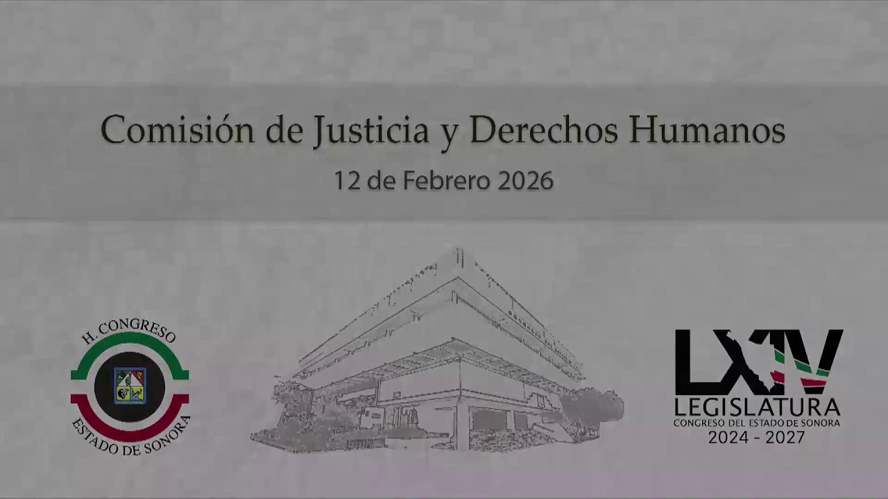 12 de Febrero 2026 - Comisión de Justicia y Derechos Humanos