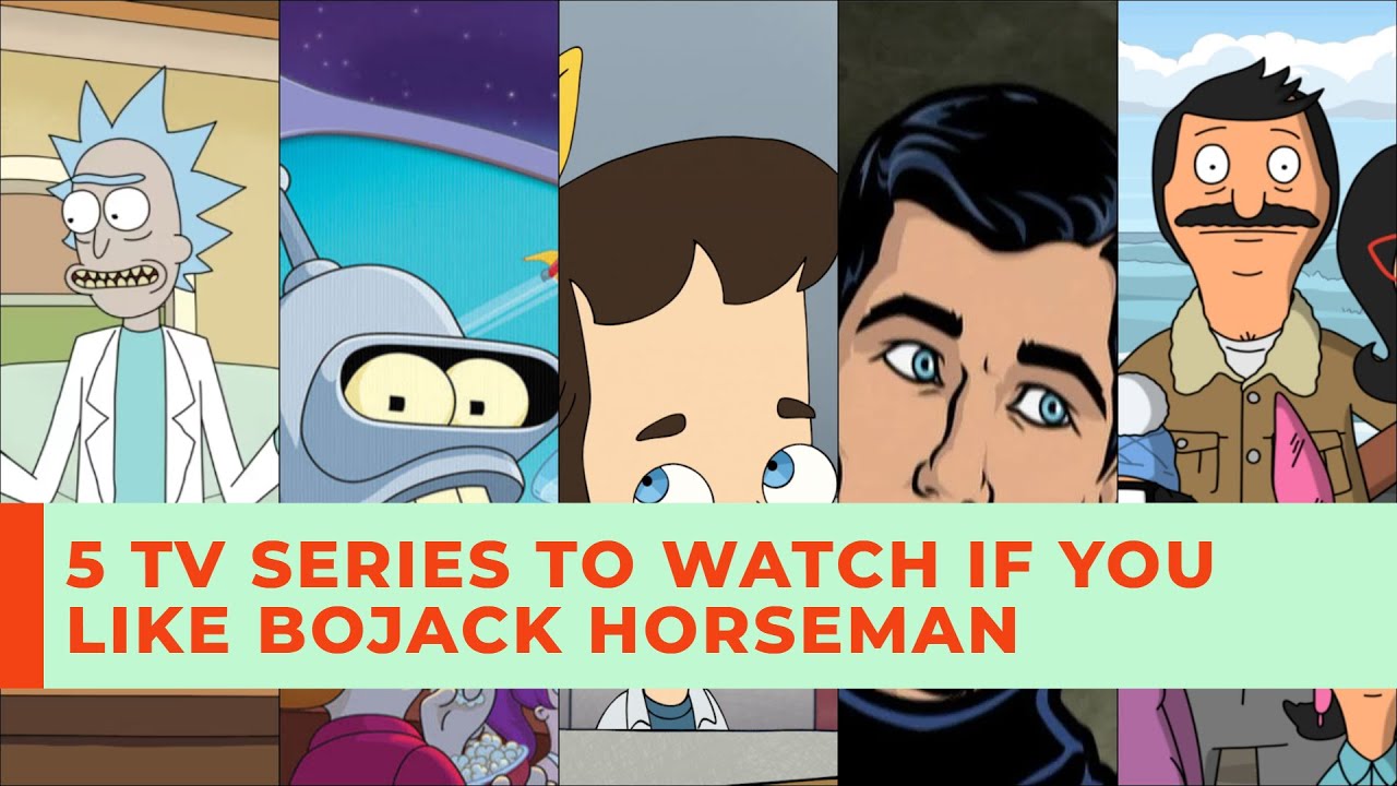 5 TV SERIES TO WATCH IF YOU LIKE BOJACK HORSEMAN - YouTube