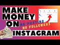 How to Make Money on Instagram with NO Followers | Make Passive Income on Instagram 2020