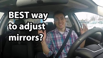 BEST way to adjust side mirrors? (Minimize Blind Spots!)