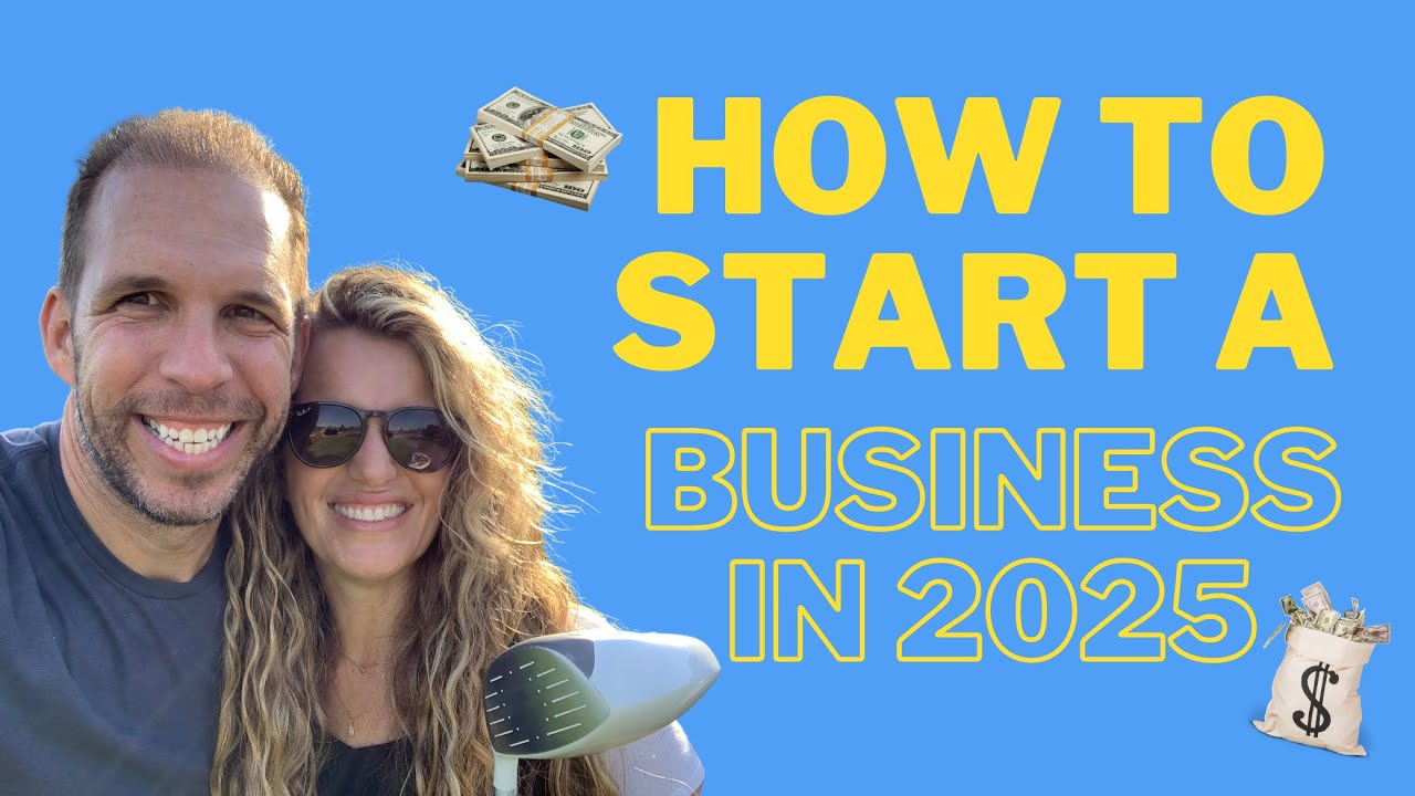 How to Start a Business in 2025 - YouTube