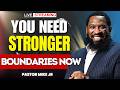 The Courage To Commit: You Can’t Go Higher Without Boundaries | Pastor Mike Jr