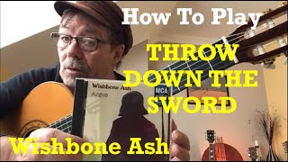 How to play THROW DOWN THE SWORD (by WISHBONE ASH) Free Tab!