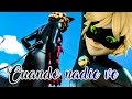 Cuando nadie ve/Morat/Miraculous Ladybug