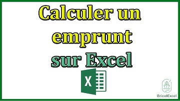 Comment calculer un emprunt avec Excel