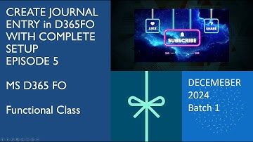 Episode 5 How to create journal entry in D365FO for Beginners to advance users