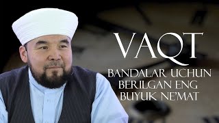 Vaqt-bandalar uchun berilgan eng buyuk ne'mat