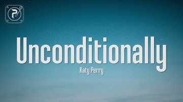 Katy Perry - Unconditionally (Lyrics)