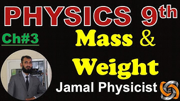Mass and Weight - 9th Class Physics Chapter 3 Dynamics
