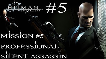 Hitman: Contracts - Professional Silent Assassin HD Walkthrough - Part 5 - Mission #5