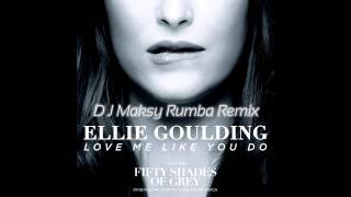 Ellie Goulding – Love Me Like You Do (DJ Maksy Rumba remix) chords