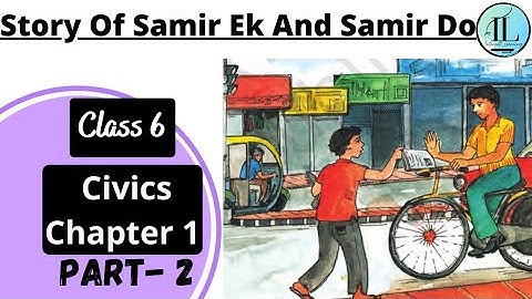 Story Of Samir Ek And Samir Do | Understanding Diversity class 6 | Civics Chapter 1