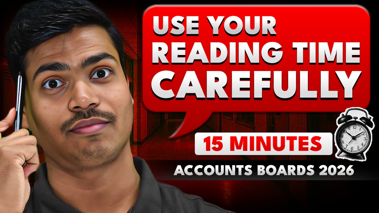 Use 15 Minutes Reading Time like a PRO | Must Watch Before Accounts Paper | Board Exam 2026
