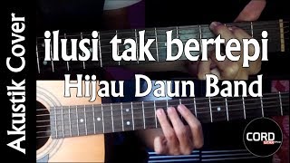 Ilusi Tak Bertepi Hijau Daun - Akustik Guitar chords