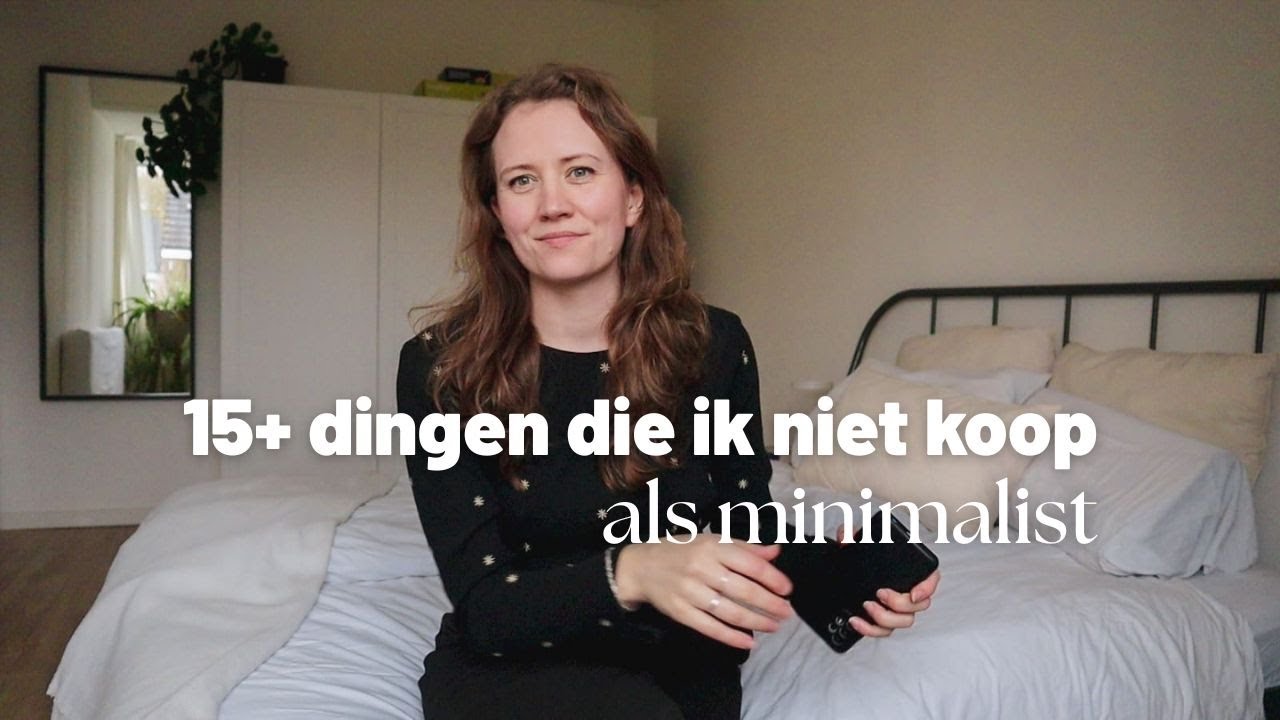 Dingen die ik niet koop & doe als minimalist