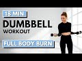 🔥18 Min Dumbbell Workout🔥Full Body Strength &amp; Conditioning🔥ALL STANDING🔥NO JUMPING🔥NO REPEAT🔥