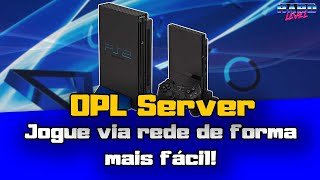 OPL Server - Jogue via rede no OPL de forma mais fácil e segura!