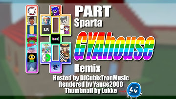 The 18-Part Sparta GYAHouse V2 Collab