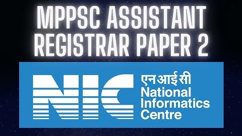 National Informatic Centre,(NIC) Assistant Registrar Paper 2 ,MPPSC