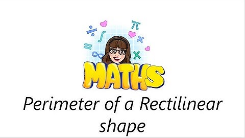 Y4 Maths 18.01.21 - Perimeter of Rectilinear shapes