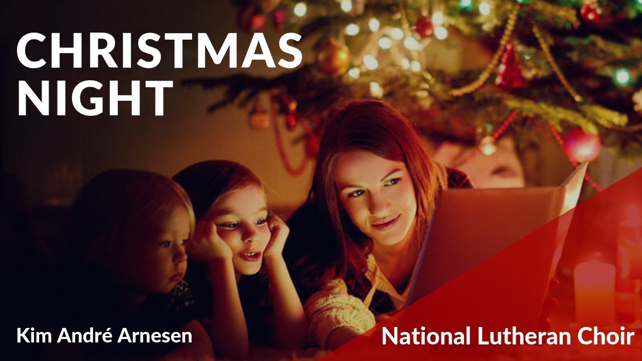 Christmas Night Arnesen | National Lutheran Choir