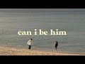 can i be him - james arthur (speed up) with lyrics