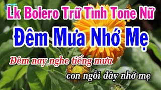 Karaoke Liên Khúc Nhạc Bolero Trữ Tình Tông Nữ Mới Nhất | Đêm Mưa Nhớ Mẹ | Đường Tím Bằng Lăng