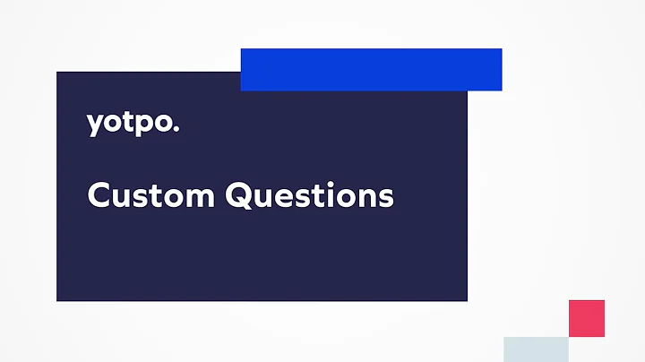 Maximize Your Reviews with Custom Questions