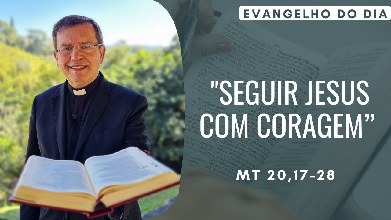 evangelho-do-dia-08-03-4-feira-seguir-jesus-com-coragem-mt-20-17-28