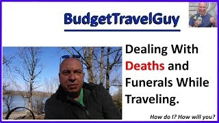 Deaths on the Road - How will you handle them? Van/RV Life : Traveling