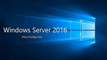 windows server 2016 IPsec Configuration