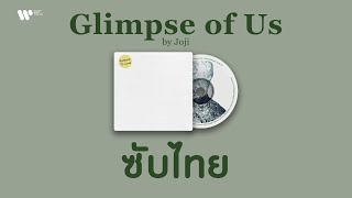 [Sub Thai] Glimpse of Us - Joji