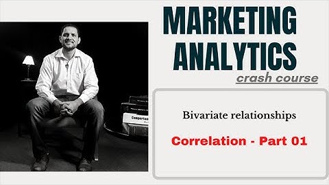 Marketing Analytics Lecture 09 - Introductory correlation   Part 01