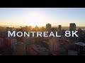 Montreal 8K