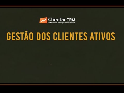 SISTEMA DE CRM - Clientar CRM - Gestão dos Clientes Ativos