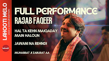 Rajab Faqeer (Full Performance) Jawani Na Rehndi / Hal Ta Kehn Maikade Me Halon | Lahooti Melo 2024