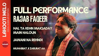 Rajab Faqeer (Full Performance) Jawani Na Rehndi / Hal Ta Kehn Maikade Me Halon | Lahooti Melo 2024