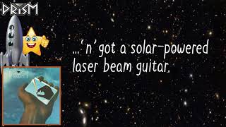 Spaceship Superstar Lyrics - Prism Correct Lyrics