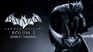 Batman- Arkham Origins Serbest Takılma  (PC VERSION)