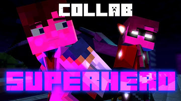 Superhero (Part 11) Collab {Hosted by MIRLik} [Minecraft animation]