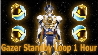 Kamen Rider Gazer Standby Loop 1 Hour